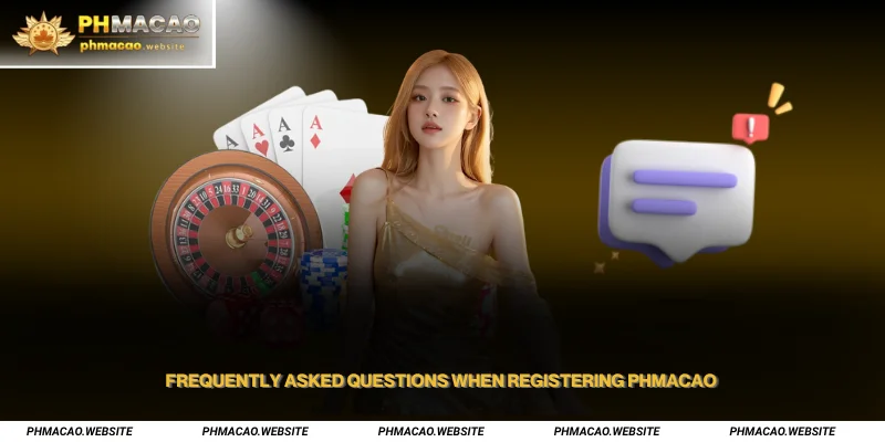 Frequently Asked Questions when registering PHMACAO